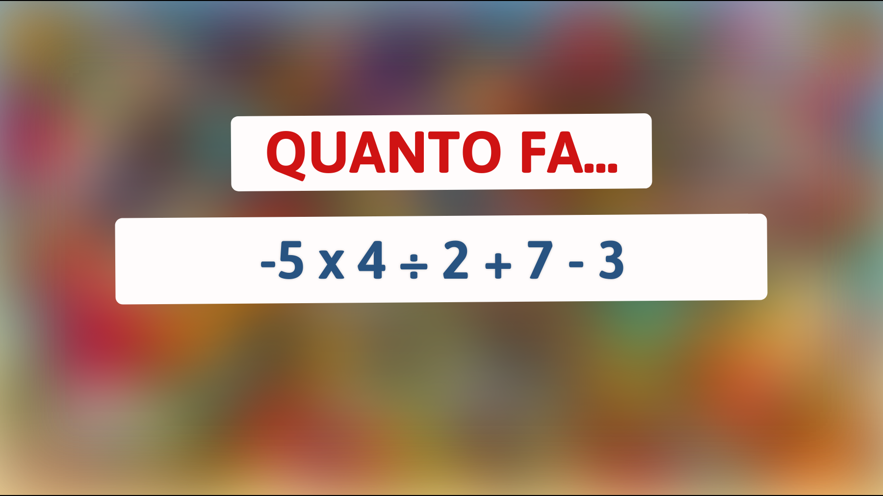 \"Svelato il mistero: solo un vero genio può risolvere questo semplice enigma matematico!\""